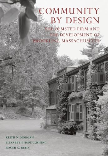 Beispielbild fr COMMUNITY BY DESIGN The Olmsted Firm and the Development of Brookline, Massachusetts zum Verkauf von AVON HILL BOOKS