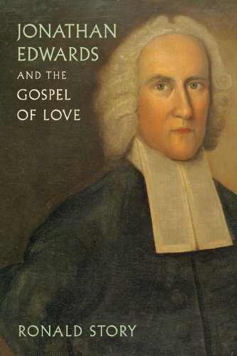 Beispielbild fr Jonathan Edwards and the Gospel of Love zum Verkauf von Powell's Bookstores Chicago, ABAA
