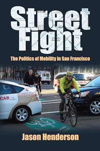 Beispielbild fr Street Fight : The Politics of Mobility in San Francisco zum Verkauf von Better World Books
