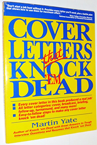 Imagen de archivo de Cover Letters That Knock 'Em Dead : The Ultimate Handbook for Creating Cover Letters That Get Real Jobs a la venta por Better World Books