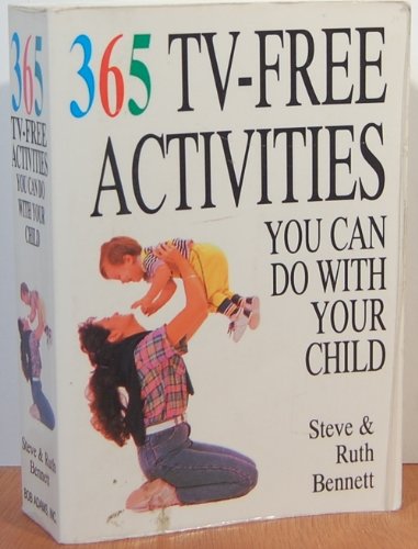 Imagen de archivo de 365 Tv-Free Activities You Can Do With Your Child a la venta por SecondSale