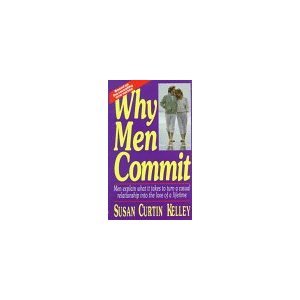 Beispielbild fr Why Men Commit: Men Explain What It Takes to Turn a Casual Relationship into the Love of a Lifetime zum Verkauf von Wonder Book