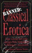 Stock image for Banned: Classical Erotica: Forty Sensual and Erotic Excertps from Aristophanes to Shitman--Uncensored for sale by ThriftBooks-Atlanta