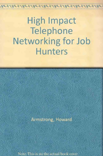 Imagen de archivo de High Impact Telephone Networking for Job Hunters a la venta por RiLaoghaire