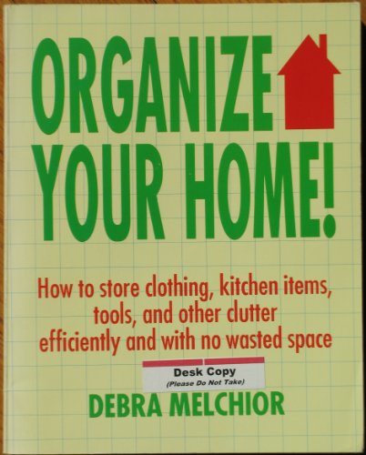 Stock image for Organize Your Home! for sale by Better World Books: West