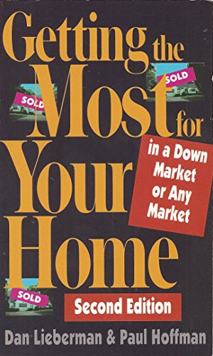 Getting the Most for Your Home in a Down Market or Any Market (9781558502499) by Lieberman, Dan; Hoffman, Paul