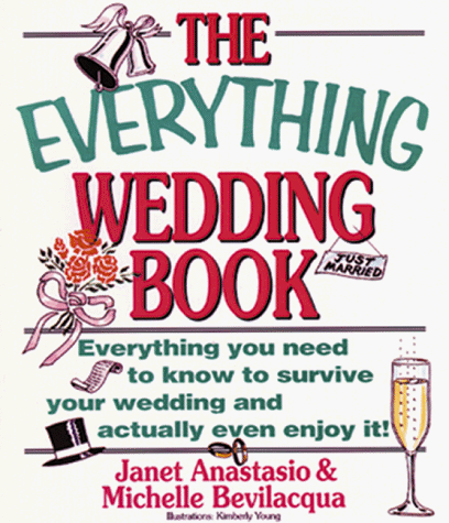 Imagen de archivo de The Everything Wedding Book: Everything You Need to Know to Survive Your Wedding and Actually Even Enjoy It a la venta por SecondSale