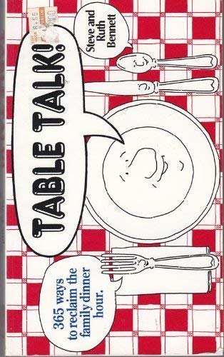 Imagen de archivo de Table Talk!: 365 Ways to Reclaim the Family Dinner Hour a la venta por Inga's Original Choices