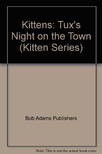 Tux's Night on the Town (Kitten Series) (9781558503151) by [???]