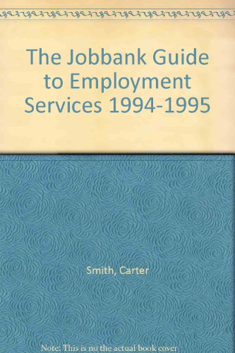 The Jobbank Guide to Employment Services 1994-1995 (9781558503311) by [???]