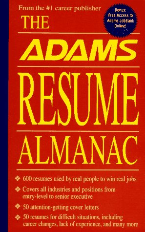 Stock image for The Adams Resume Almanac: 600 Resumes and 25 Cover Letters Arranged by Career Category for sale by The Book Cellar, LLC