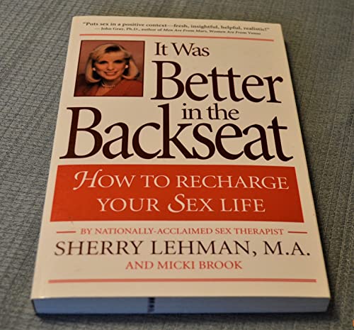 Beispielbild fr It Was Better in the Backseat: How to Recharge Your Sex Life zum Verkauf von Wonder Book