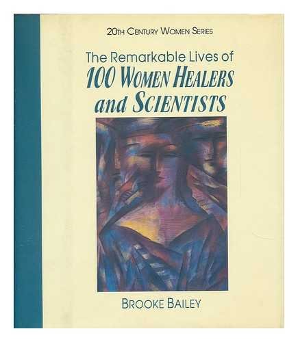 Stock image for The Remarkable Lives of 100 Women Healers and Scientists (20th Century Women) for sale by Discover Books