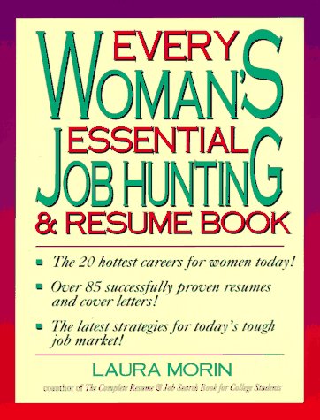 Beispielbild fr Every Woman's Essential Job Hunting and Resume Book zum Verkauf von Top Notch Books