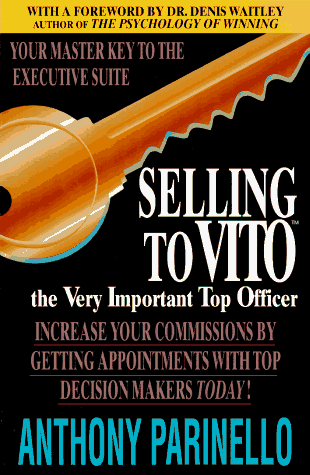 9781558503861: Selling to Vito: Course -The Very Important Top Officer by Parinello, Anthony