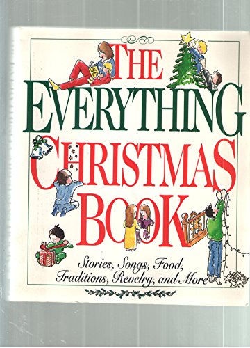 9781558504035: The Everything Christmas Book: Stories, Songs, Food, Traditions, Revelry and More