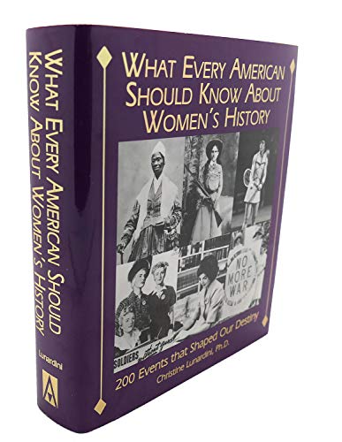 Stock image for What Every American Should Know about Women's History : 200 Events That Shaped Our Destiny for sale by Better World Books