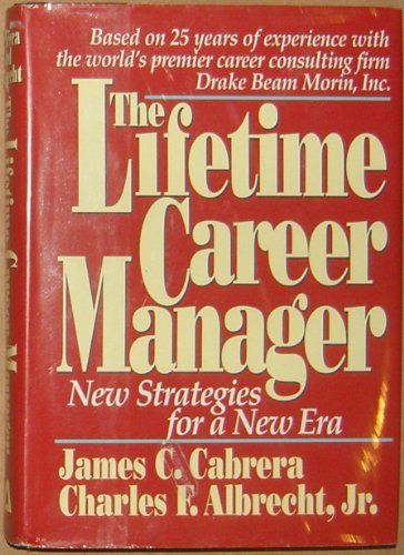 Stock image for The Lifetime Career Manager/New Strategies for a New Era for sale by Half Price Books Inc.