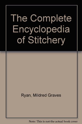 9781558504745: The Complete Encyclopedia of Stitchery