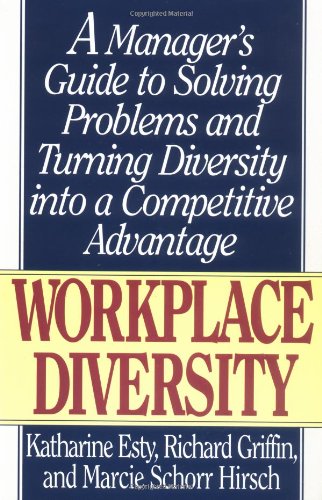 Stock image for Workplace Diversity : A Manager's Guide to Solving Problems and Turning Diversity into a Competitive Advantage for sale by Better World Books