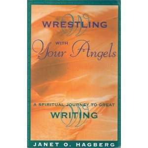 Stock image for Wrestling with Your Angels: A Spiritual Journey to Great Writing for sale by Wonder Book