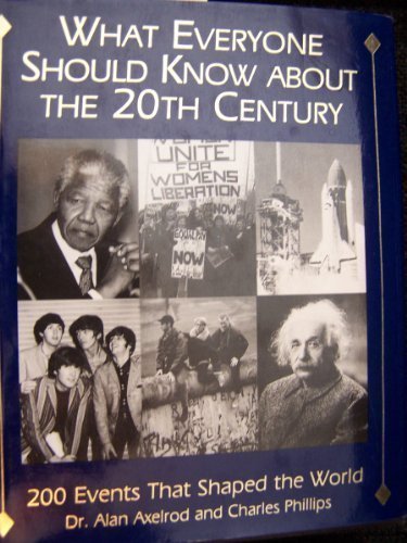 Stock image for What Everyone Should Know About the 20th Century: 200 Events That Shaped the World for sale by Goodwill Books