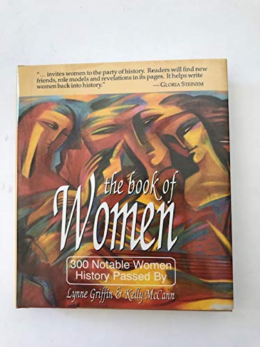 Stock image for The Book of Women: 300 Notable Women History Passed by for sale by Wonder Book