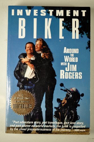 Beispielbild fr Investment Biker : Around the World with Jim Rogers zum Verkauf von Better World Books