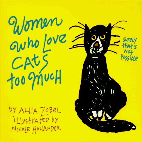 Beispielbild fr Women Who Love Cats Too Much zum Verkauf von WorldofBooks