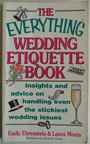 Imagen de archivo de The Everything Wedding Etiquette; Insights and advice on handling even the stickiest wedding issues a la venta por Ergodebooks