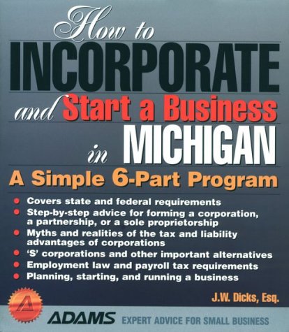 How to Incorporate and Start a Business in Michigan (9781558505902) by Dicks, J. W.