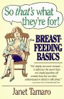 9781558506114: So That's What They're For!: Breastfeeding Basics