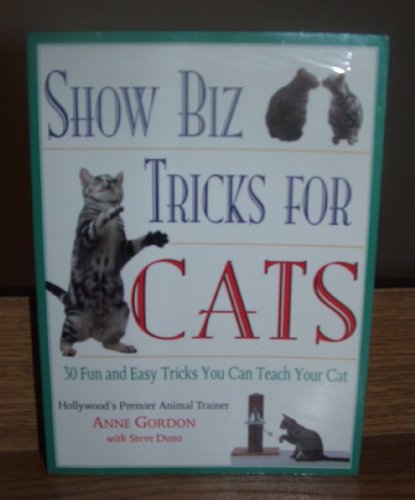 Imagen de archivo de Show Biz Tricks for Cats: 30 Fun and Easy Tricks You Can Teach Your Cat a la venta por Wonder Book