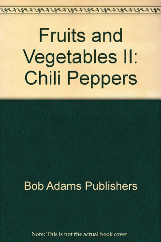 Chili Peppers (9781558506244) by Bob Adams Publishers