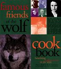 Stock image for Famous Friends of the Wolf Cookbook: Benefiting Wolf Recovery in the West for sale by ThriftBooks-Dallas