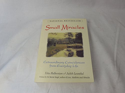 Imagen de archivo de Small Miracles: Extraordinary Coincidences from Everyday Life a la venta por SecondSale