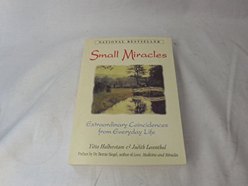 Stock image for Small Miracles: Extraordinary Coincidences from Everyday Life for sale by SecondSale
