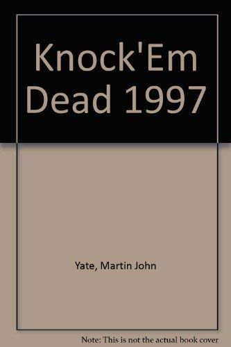 Imagen de archivo de Knock `Em Dead 1997: The Ultimate Job Seekers Handbook (Knock 'em Dead) a la venta por Bluff Books
