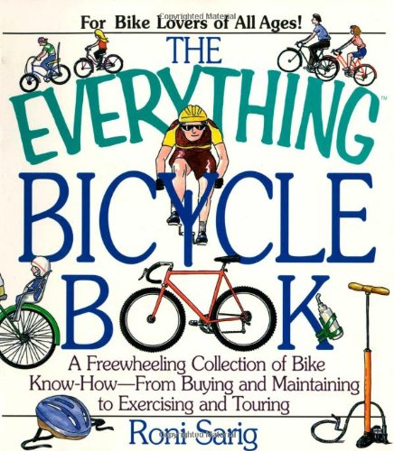 Stock image for The Everything Bicycle Book: For Bike Lovers of All Ages! for sale by Hastings of Coral Springs