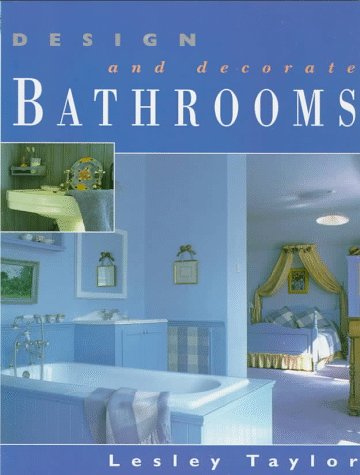 Beispielbild fr Design and Decorate - Bathrooms zum Verkauf von Better World Books