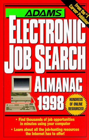 Stock image for Adams Electronic Job Search Almanac 1998 (Adams Internet Job Search Almanac) for sale by HPB Inc.