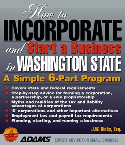 Imagen de archivo de How to Incorporate and Start a Business in Washington : A Simple 6-Part Program a la venta por Better World Books: West