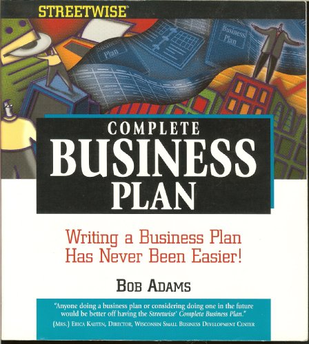 Beispielbild fr Streetwise Complete Business Plan : Create a Business Plan to Finance and Run a New or Existing Business zum Verkauf von Better World Books
