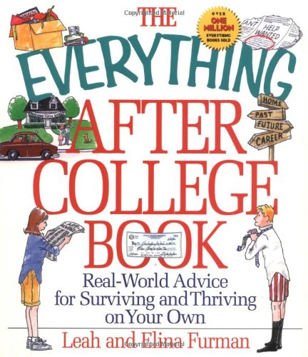 Beispielbild fr The Everything After College Book Real-World Advice for Surviving and Thriving on Your Own zum Verkauf von BookHolders