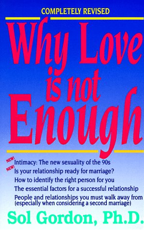 Stock image for Why Love Is Not Enough for sale by SecondSale