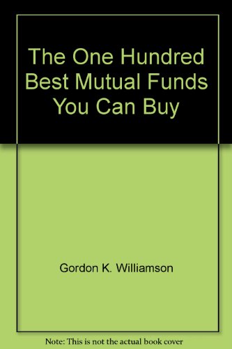 Beispielbild fr The One Hundred Best Mutual Funds You Can Buy (100 Best Mutual Funds You Can Buy) zum Verkauf von Wonder Book