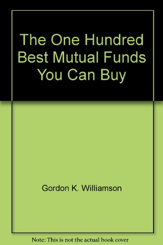 Imagen de archivo de The One Hundred Best Mutual Funds You Can Buy (100 Best Mutual Funds You Can Buy) a la venta por Wonder Book