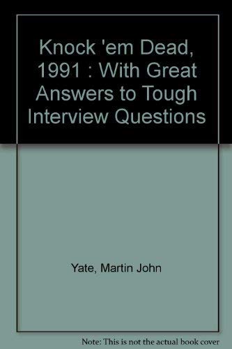 Knock'em Dead: With Great Answers to Tough Interview Questions (9781558508644) by Yate, Martin John