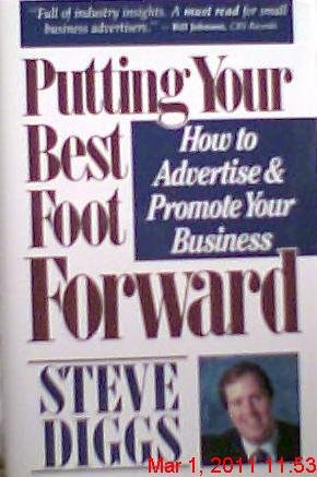 Stock image for Putting your best foot forward: How to advertise & promote your business for sale by ThriftBooks-Dallas