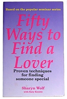 Stock image for Fifty ways to find a lover: Proven techniques for finding someone special for sale by Wonder Book